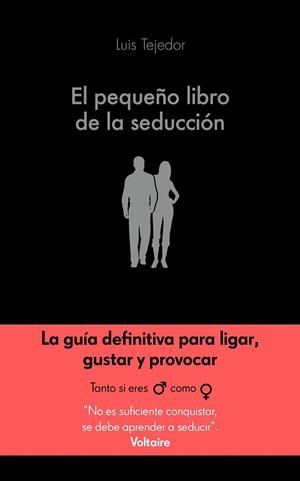 PEQUEÑO LIBRO DE LA SEDUCCIÓN, EL | 9788416928132 | TEJEDOR GARCÍA, LUIS | Llibreria La Gralla | Librería online de Granollers