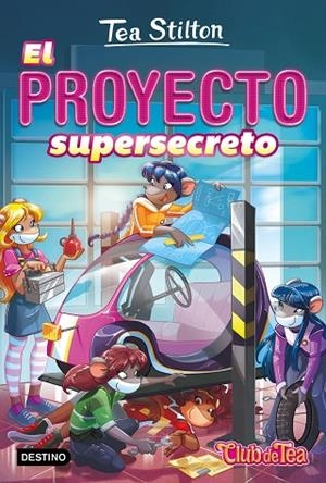PROYECTO SUPERSECRETO, EL | 9788408172093 | TEA STILTON | Llibreria La Gralla | Librería online de Granollers
