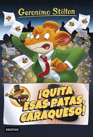 QUITA ESAS PATAS CARAQUESO! | 9788408172048 | GERONIMO STILTON | Llibreria La Gralla | Llibreria online de Granollers