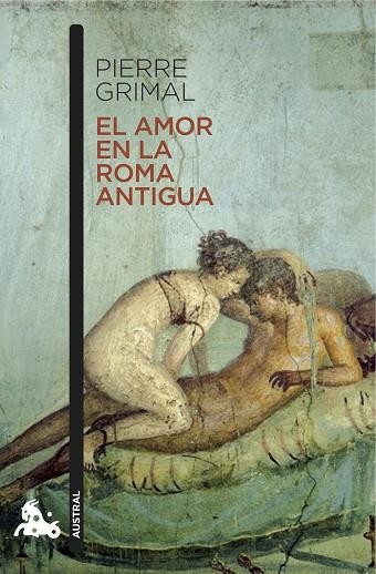 AMOR EN LA ROMA ANTIGUA, EL (BBOLSILLO) | 9788408171782 | GRIMAL, PIERRE | Llibreria La Gralla | Librería online de Granollers