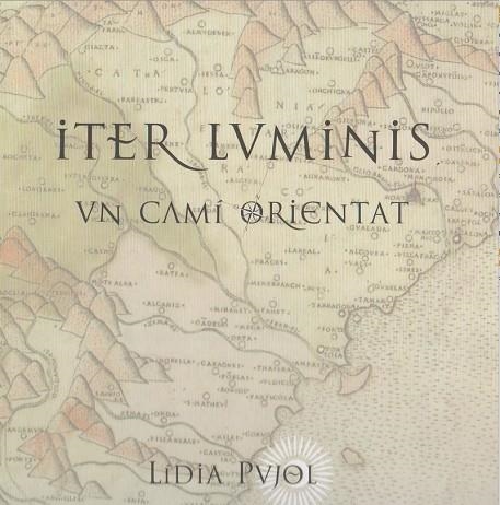 ITER LUMINIS | 9788494487460 | PUJOL, LIDIA | Llibreria La Gralla | Llibreria online de Granollers