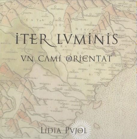 ITER LUMINIS | 9788494487460 | PUJOL, LIDIA | Llibreria La Gralla | Librería online de Granollers