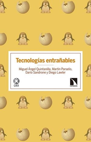 TECNOLOGÍAS ENTRAÑABLES | 9788490973134 | QUINTANILLA FISAC, MIGUEL ÁNGEL/PARSELIS, MARTÍN/SANDRONE, DARÍO/LAWLER, DIEGO | Llibreria La Gralla | Llibreria online de Granollers