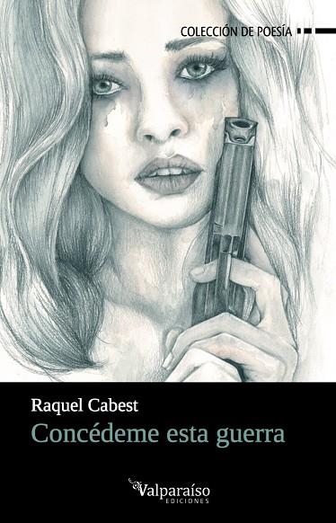 CONCÉDEME ESTA GUERRA | 9788417096045 | CABEST, RAQUEL | Llibreria La Gralla | Librería online de Granollers