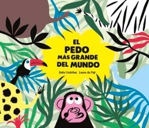 PEDO MÁS GRANDE DEL MUNDO, EL | 9788494597152 | ORDOÑEZ, RAFAEL / FAY, LAURE DU | Llibreria La Gralla | Librería online de Granollers