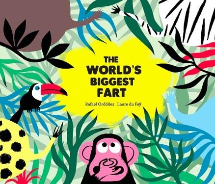 WORLD'S BIGGEST FART, THE | 9788494597145 | ORDÓÑEZ, RAFAEL / FAŸ, LAURE DU | Llibreria La Gralla | Llibreria online de Granollers
