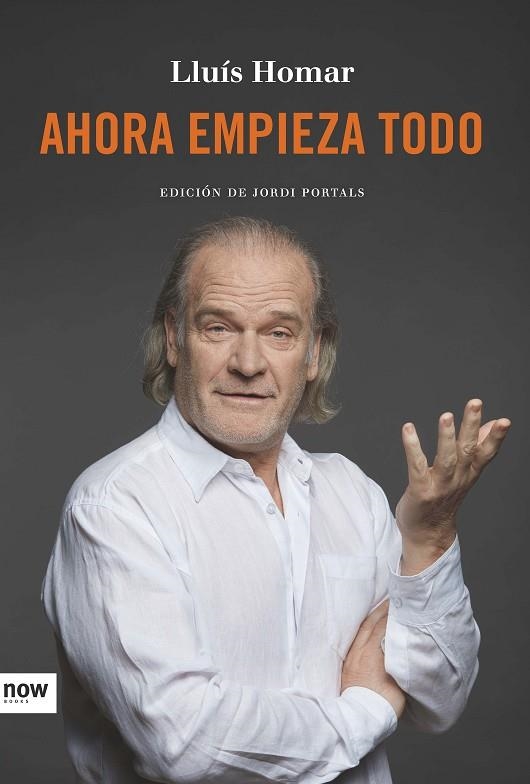 AHORA EMPIEZA TODO | 9788416245529 | HOMAR I TOBOSO, LLUÍS/PORTALS I CASANOVAS, JORDI | Llibreria La Gralla | Librería online de Granollers