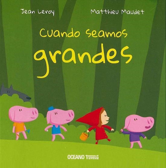 CUANDO SEAMOS GRANDES | 9786075270784 | LEROY, JEAN / MAUDET, MATTHIEU | Llibreria La Gralla | Librería online de Granollers