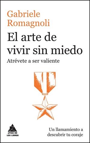 ARTE DE VIVIR SIN MIEDO, EL | 9788416222476 | ROMAGNOLI, GABRIELE | Llibreria La Gralla | Llibreria online de Granollers
