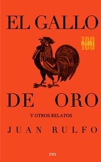 GALLO DE ORO Y OTROS RELATOS, EL | 9788417047146 | RULFO, JUAN | Llibreria La Gralla | Librería online de Granollers
