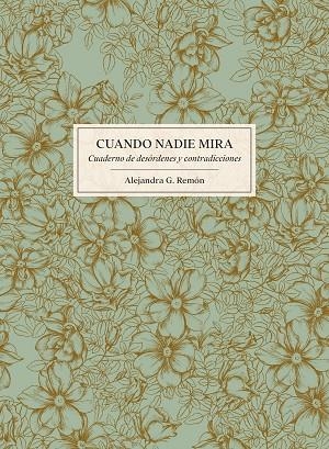 CUANDO NADIE MIRA | 9788416890224 | REMÓN, ALEJANDRA G.  | Llibreria La Gralla | Librería online de Granollers