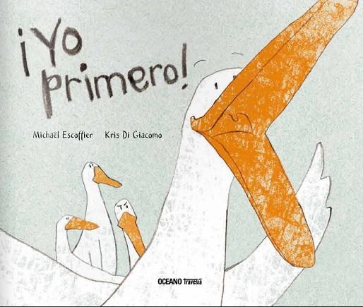 YO PRIMERO ! | 9786077352303 | ESCOFFIER, MICHAEL; DI GIACOMO, KRIS | Llibreria La Gralla | Llibreria online de Granollers