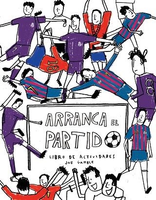 ARRANCA EL PARTIDO | 9788416867363 | GAMBLE, JOE | Llibreria La Gralla | Llibreria online de Granollers