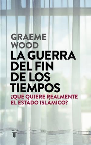 GUERRA DEL FIN DE LOS TIEMPOS, LA | 9788430618026 | WOOD, GRAEME | Llibreria La Gralla | Llibreria online de Granollers