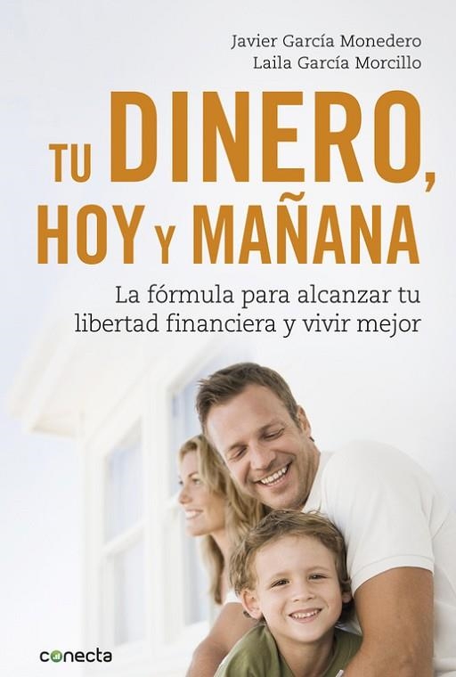 TU DINERO HOY Y MAÑANA | 9788416883035 | GARCIA, JAVIER ; GARCIA, LAILA | Llibreria La Gralla | Llibreria online de Granollers