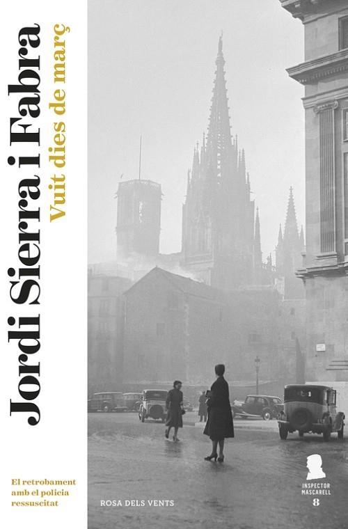 VUIT DIES DE MARÇ | 9788416430697 | SIERRA I FABRA, JORDI | Llibreria La Gralla | Librería online de Granollers