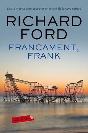 FRANCAMENT, FRANK (BUTXACA) | 9788416600878 | FORD, RICHARD | Llibreria La Gralla | Llibreria online de Granollers