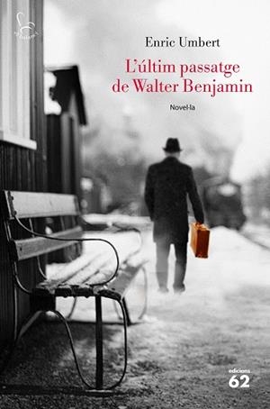 ULTIM PASSATGE DE WALTER BENJAMIN, L' | 9788429776072 | UMBERT, ENRIC | Llibreria La Gralla | Llibreria online de Granollers
