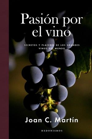 PASION POR EL VINO | 9788415070887 | MARTIN, JOAN C. | Llibreria La Gralla | Librería online de Granollers