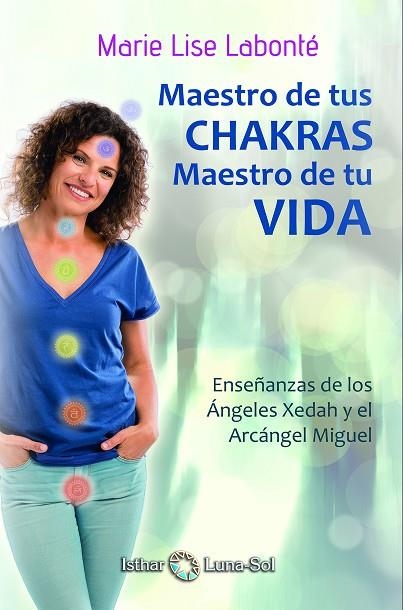 MAESTRO DE TUS CHAKRAS MAESTRO DE TU VIDA | 9788494525971 | LABONTE, MARIE LISE | Llibreria La Gralla | Llibreria online de Granollers