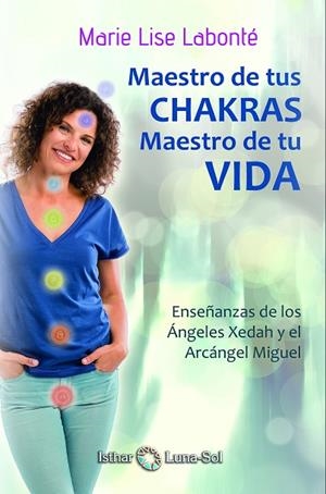 MAESTRO DE TUS CHAKRAS MAESTRO DE TU VIDA | 9788494525971 | LABONTE, MARIE LISE | Llibreria La Gralla | Librería online de Granollers