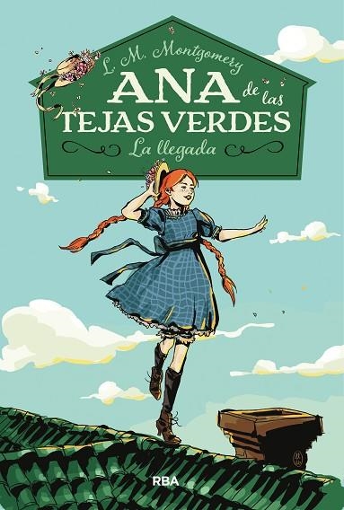 ANA DE LAS TEJAS VERDES 1. LA LLEGADA | 9788427211667 | MONTGOMERY, LUCY MAUD | Llibreria La Gralla | Llibreria online de Granollers