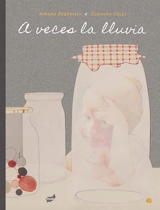 A VECES LA LLUVIA | 9788416817122 | BEZANILLA, AINARA | Llibreria La Gralla | Librería online de Granollers
