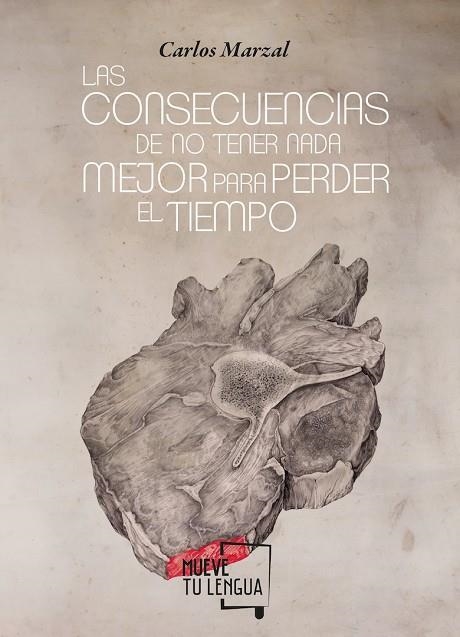 CONSECUENCIAS DE NO TENER NADA MEJOR PARA PERDER EL TIEMPO, LA | 9788494673917 | MARZAL, CARLOS | Llibreria La Gralla | Librería online de Granollers