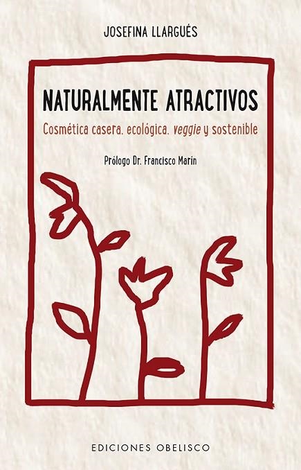 NATURALMENTE ATRACTIVOS | 9788491112211 | LLARGUES, JOSEFINA | Llibreria La Gralla | Librería online de Granollers
