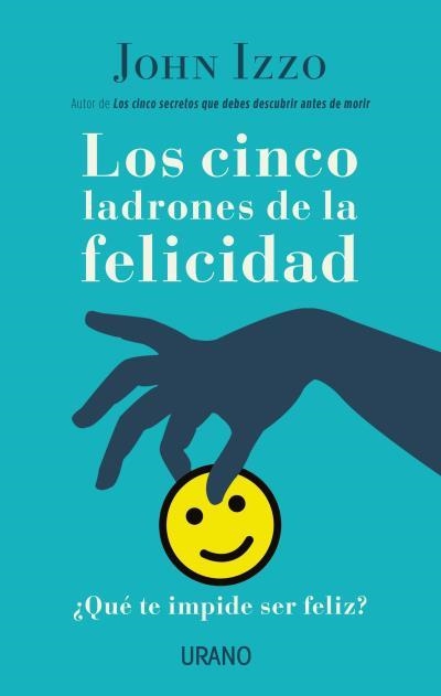 CINCO LADRONES DE LA FELICIDAD, LOS | 9788479539689 | IZZO, JOHN | Llibreria La Gralla | Llibreria online de Granollers