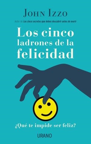 CINCO LADRONES DE LA FELICIDAD, LOS | 9788479539689 | IZZO, JOHN | Llibreria La Gralla | Librería online de Granollers