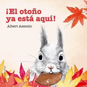OTOÑO YA ESTA AQUI, EL! | 9788426144294 | ASENSIO, ALBERT | Llibreria La Gralla | Librería online de Granollers