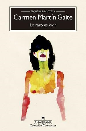 LO RARO ES VIVIR | 9788433978233 | MARTIN GAITE, CARMEN | Llibreria La Gralla | Librería online de Granollers