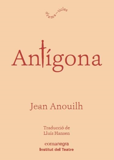 ANTIGONA | 9788416605873 | ANOUILH, JEAN | Llibreria La Gralla | Librería online de Granollers