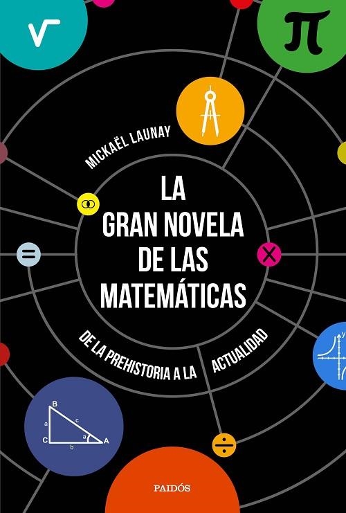GRAN NOVELA DE LAS MATEMÁTICAS, LA | 9788449333439 | LAUNAY, MICKAËL  | Llibreria La Gralla | Librería online de Granollers