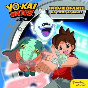 YO-KAI WATCH. INQUIELIFANTE NO TIENE AGUANTE | 9788408172123 | YO-KAI WATCH | Llibreria La Gralla | Llibreria online de Granollers