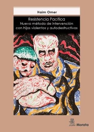 RESISTENCIA PACIFICA NUEVO METODO DE INTERVENCION CON HIJOS VIOLENTOS Y AUTODEST | 9788471128355 | OMER, HAIM | Llibreria La Gralla | Librería online de Granollers