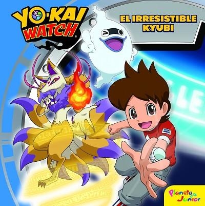 YO-KAI WATCH. EL IRRESISTIBLE KYUBI | 9788408172130 | YO-KAI WATCH | Llibreria La Gralla | Llibreria online de Granollers