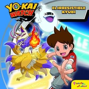 YO-KAI WATCH. EL IRRESISTIBLE KYUBI | 9788408172130 | YO-KAI WATCH | Llibreria La Gralla | Llibreria online de Granollers