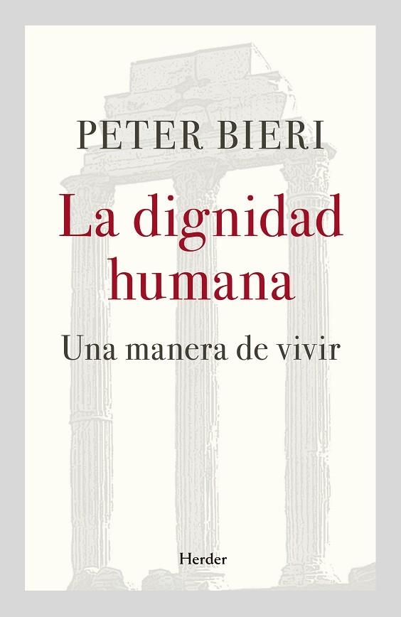 DIGNIDAD HUMANA, LA | 9788425437502 | BIERI, PETER | Llibreria La Gralla | Librería online de Granollers