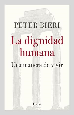 DIGNIDAD HUMANA, LA | 9788425437502 | BIERI, PETER | Llibreria La Gralla | Librería online de Granollers