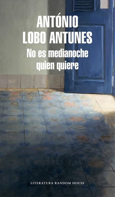 NO ES MEDIANOCHE QUIEN QUIERE | 9788439732457 | ANTUNES, ANTÓNIO LOBO | Llibreria La Gralla | Llibreria online de Granollers