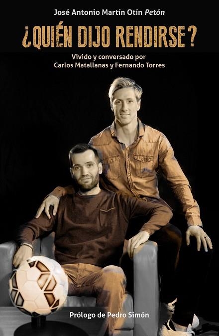 QUIÉN DIJO RENDIRSE? | 9788494556906 | MARTÍN OTÍN, JOSÉ ANTONIO  | Llibreria La Gralla | Librería online de Granollers