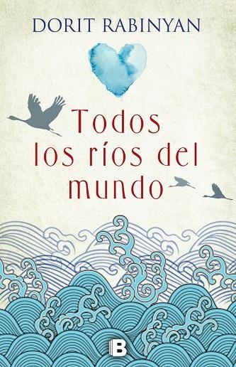 TODOS LOS RÍOS DEL MUNDO | 9788466661119 | RABINYAN, DORIT | Llibreria La Gralla | Librería online de Granollers