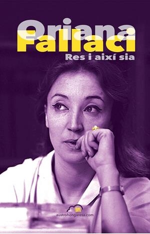RES I AIXÍ SIA | 9788494519161 | FALLACI, ORIANA | Llibreria La Gralla | Llibreria online de Granollers
