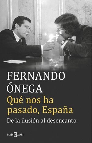 QUÉ NOS HA PASADO, ESPAÑA | 9788401017513 | ONEGA, FERNANDO | Llibreria La Gralla | Librería online de Granollers
