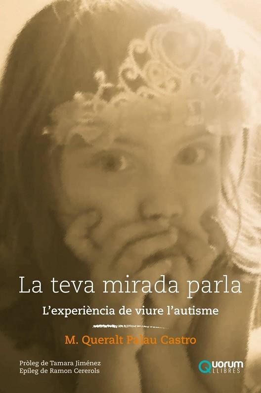 TEVA MIRADA PARLA, LA | 9788416342136 | PALAU CASTRO, M. QUERALT | Llibreria La Gralla | Librería online de Granollers