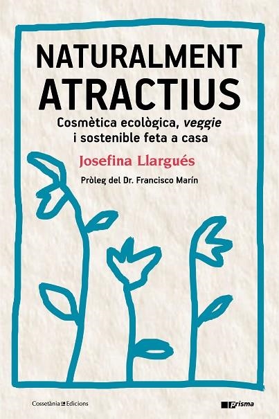 NATURALMENT ATRACTIUS | 9788490346211 | LLARGUÉS, JOSEFINA | Llibreria La Gralla | Librería online de Granollers