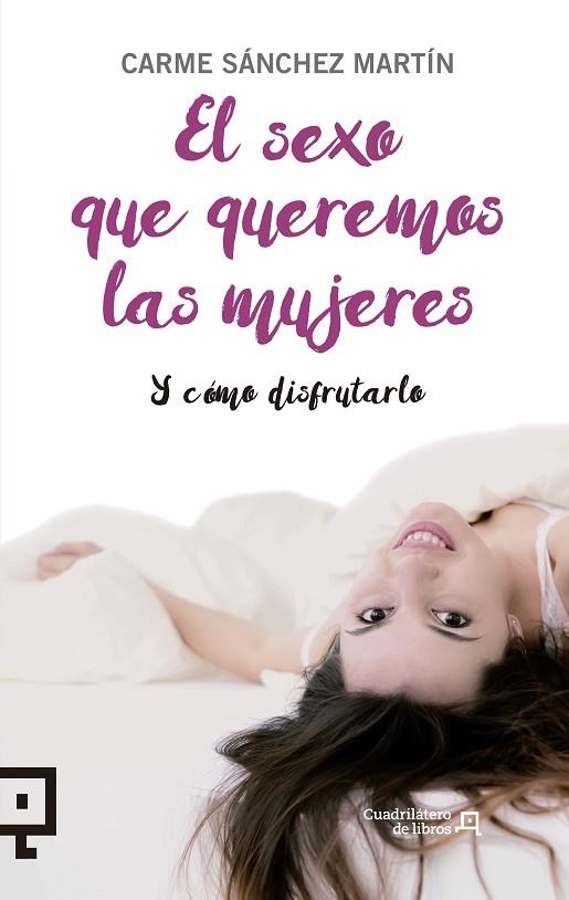 SEXO QUE QUEREMOS LAS MUJERES, EL | 9788416012954 | SÁNCHEZ MARTÍN, CARME | Llibreria La Gralla | Librería online de Granollers