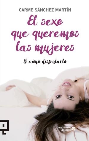 SEXO QUE QUEREMOS LAS MUJERES, EL | 9788416012954 | SÁNCHEZ MARTÍN, CARME | Llibreria La Gralla | Llibreria online de Granollers